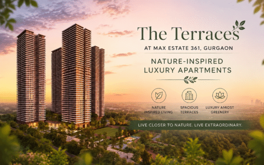 The Terraces at Max Estate 361 Gurgaon | Nature-Inspired Luxury Apartments